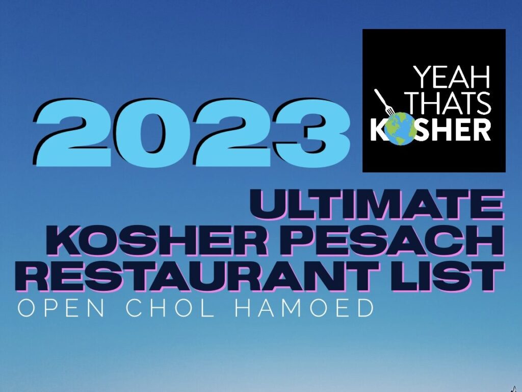 Ultimate Kosher Pesach Restaurant List 2023 Open Chol Hamoed Passover